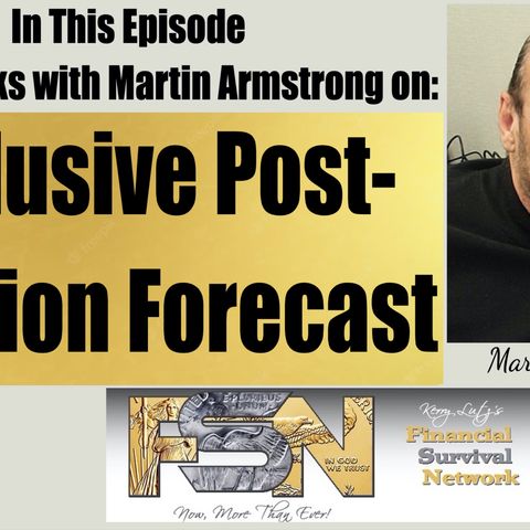 Exclusive Post-Election Forecast - Martin Armstrong  #6181