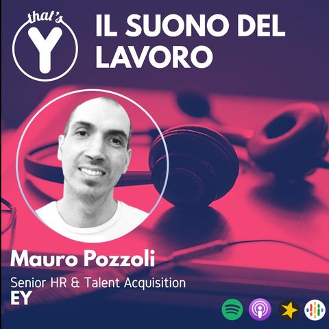 "Il Suono del Lavoro" con Mauro Pozzoli EY