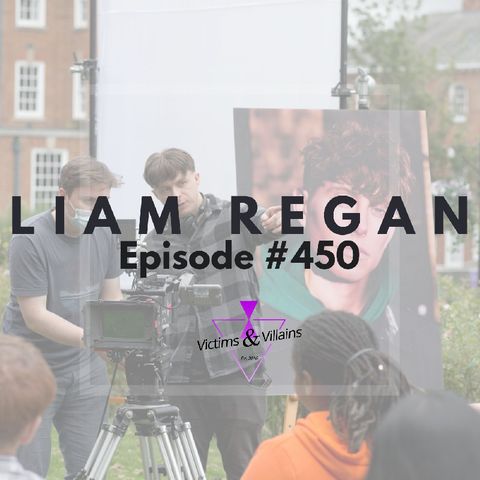 Liam Regan | Victims and Villains #450