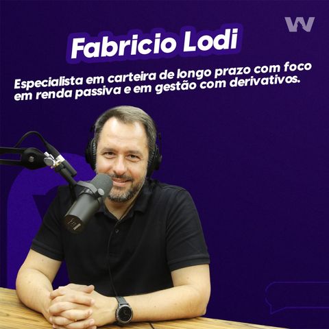 Fabricio Lodi, Especialista em carteira de longo prazo com foco em renda passiva Wolffcast Night #48