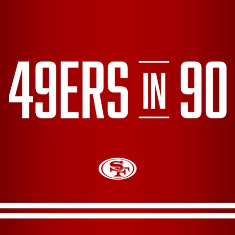 7-29-21 49ers in 90