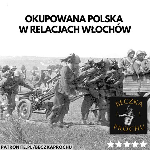 Tak włoscy żołnierze opisali Polskę i Polaków podczas II wojny światowej. Opisy z frontu wschodniego