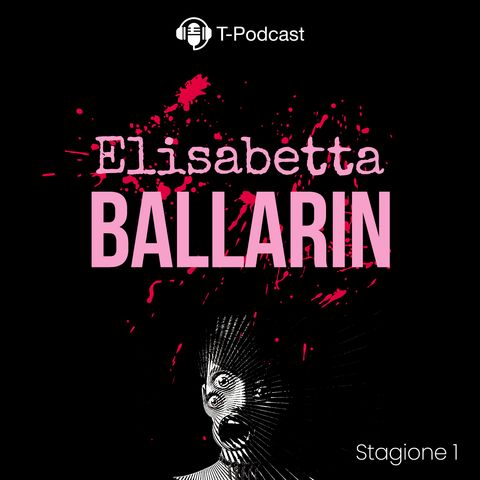 S1 E4 - Elisabetta Ballarin