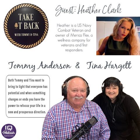 Heather Clark LIVE on Take it Back with Tommy and Tina Ep 256