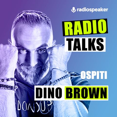 Club History: i protagonisti del clubbing in Italia nel nuovo podcast di Dino Brown | Radio Talks