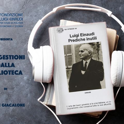 Luigi Einaudi - Prediche inutili