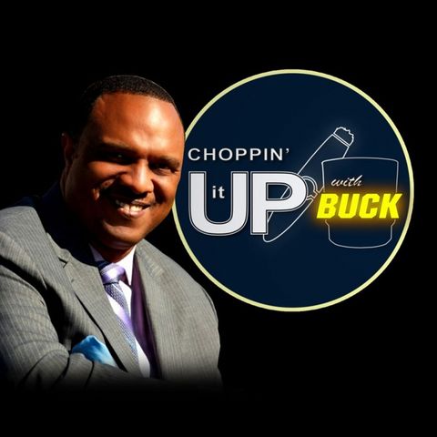 Choppin' It UP With Buck - Bernard Clark
