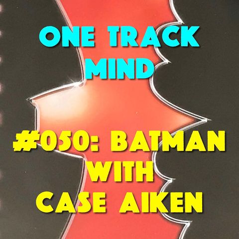 #050: Batman (1966) with Case Aiken