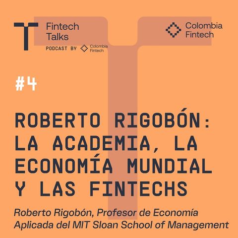 Roberto Rigobón: La academia, la economía mundial y las fintechs