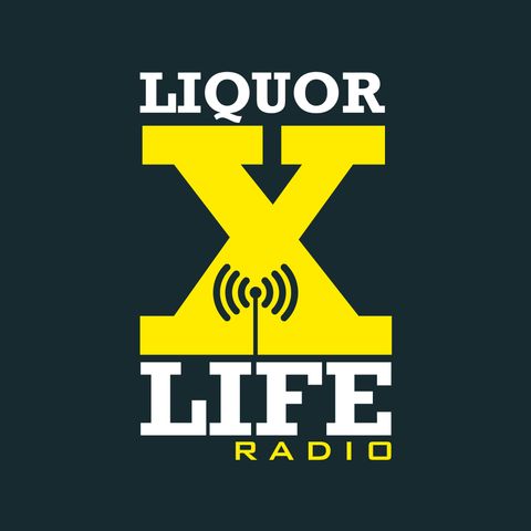 Liquor x Life Radio: 7/27
