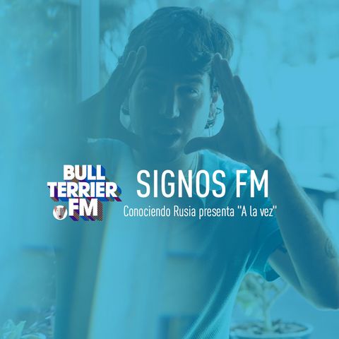 SignosFM Conociendo Rusia presenta "A la vez"