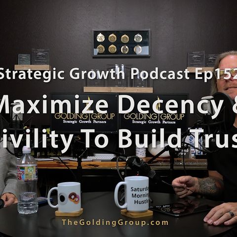 Maximize Decency and Civility To Build Trust