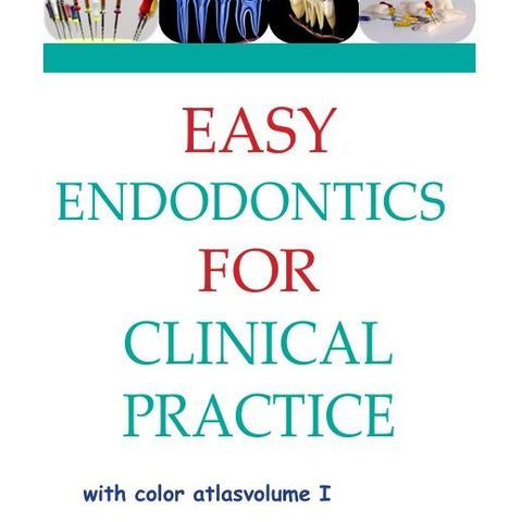 Easy Endodontics for Clinical Practice