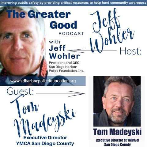Tom Madeyski LIVE on The Greater Good with Jeff Wohler Ep 334