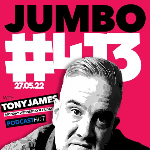 Jumbo Ep:413 - 27.05.22 - She Curled One Out