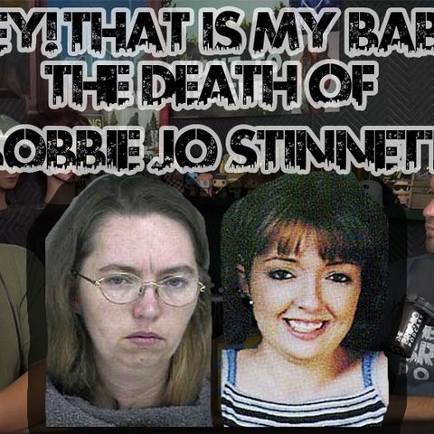 Hey! That's My Baby!: The Death of Bobbie Jo Stinnett