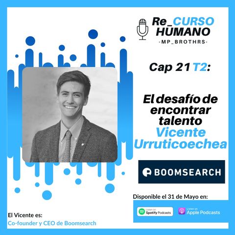 E21_T2 Vicente Urruticoechea - El Desafío de Encontrar Talento