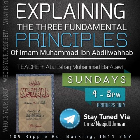 15 (Part 1/2) - The Three Fundamental Principles (26th Shawwaal 1440 - 30.06.19)