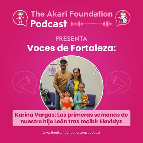 EP. 18 - Voces de Fortaleza: Las Primeras Semanas de Nuestro Hijo León Tras Recibir Elevidys