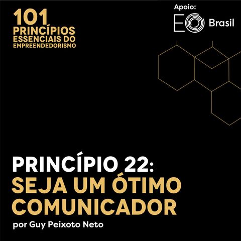 Princípio 22: Seja um Ótimo Comunicador