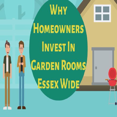 Why Homeowners Invest In Garden Rooms Essex Wide