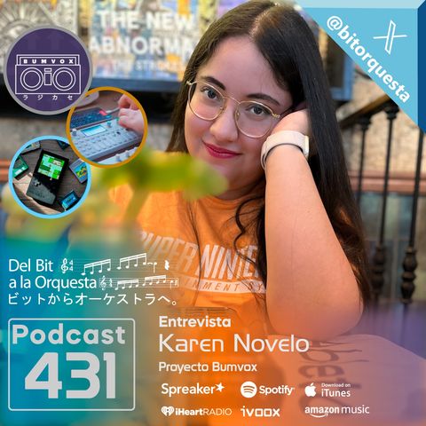 431 - Entrevista Karen Novelo & Proyecto BUMVOX