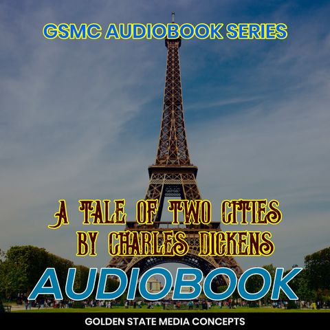 GSMC Audiobook Series: A Tale of Two Cities Episode 9: Monseigneur in Town and Monseigneur in the Country