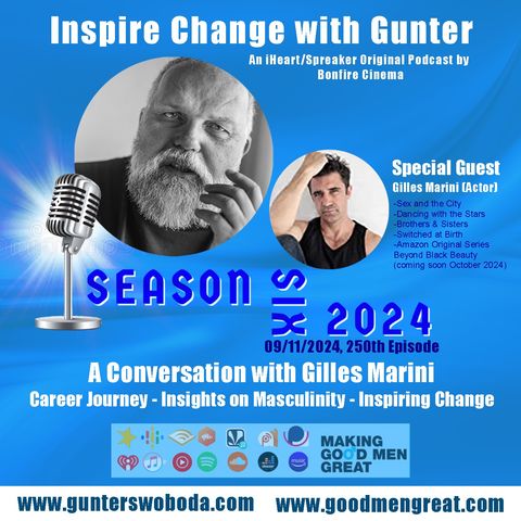 Inspire Change with Gunter 6-250 - A Conversation with Gilles Marini