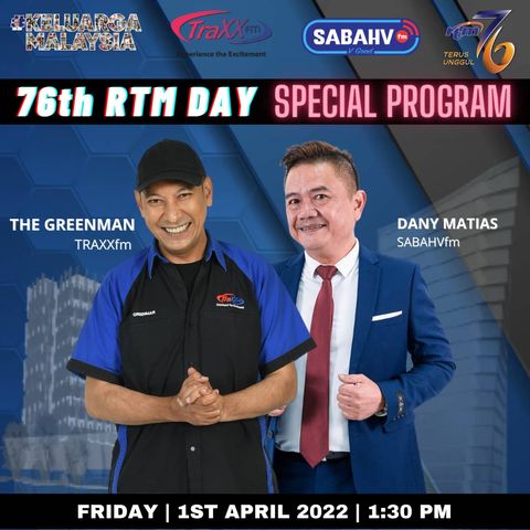 RTM 76th ANNIVERSARY TRAXXfm-SABAHVfm SPECIAL LINK-UP | 1st APRIL 2022 | 1:30 PM