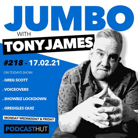 Jumbo Ep:218 - 17.02.21 - Greg Scott aka Greggles Quiz