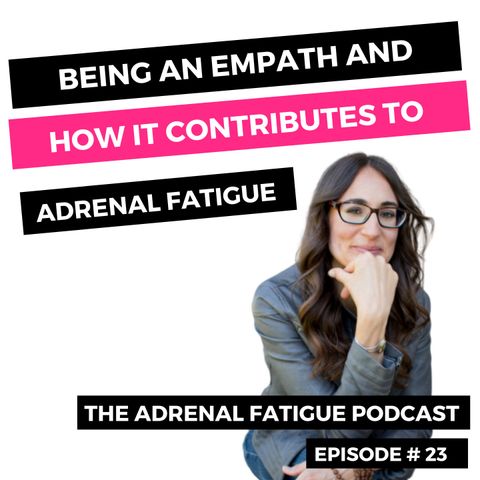 #23: Are You An Empath? Turn this Quality a Superpower and Avoid Burnout!