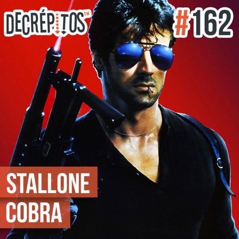 Decrépitos 162 – Stallone Cobra (Filme Comentado)
