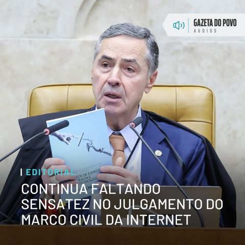 Editorial: Continua faltando sensatez no julgamento do Marco Civil da Internet