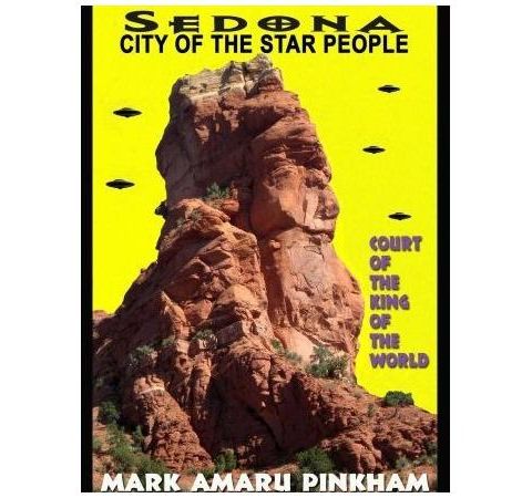 Mark Amaru Pinkham: Sedona, City of Star People