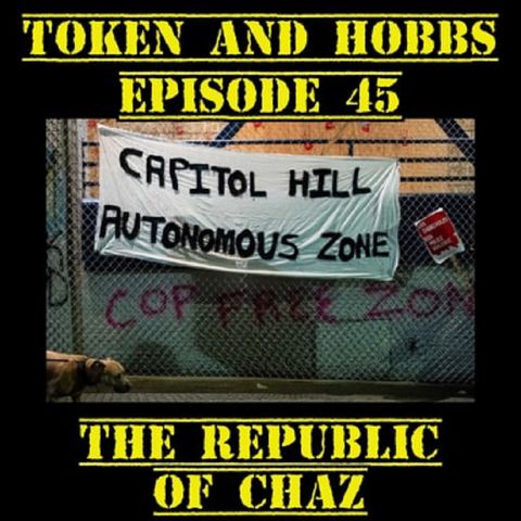 The Republic of CHAZ: Token and Hobbs #45