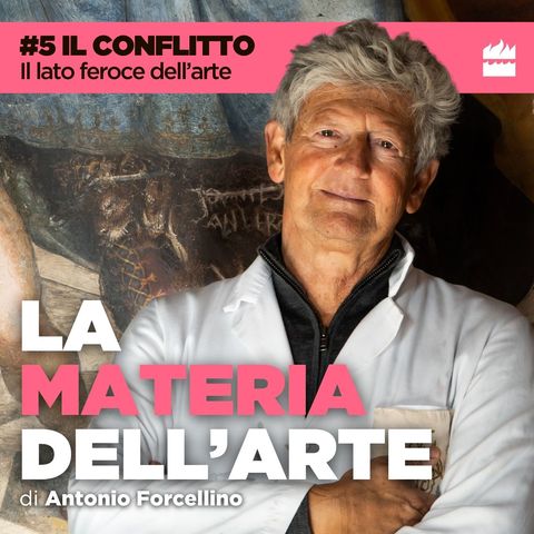 #5 Il conflitto. Il lato feroce dell'arte