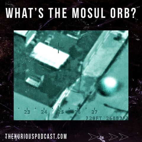 What Was The Mosul Sphere UFO And What About All The Witness Accounts - Will We ever Know?