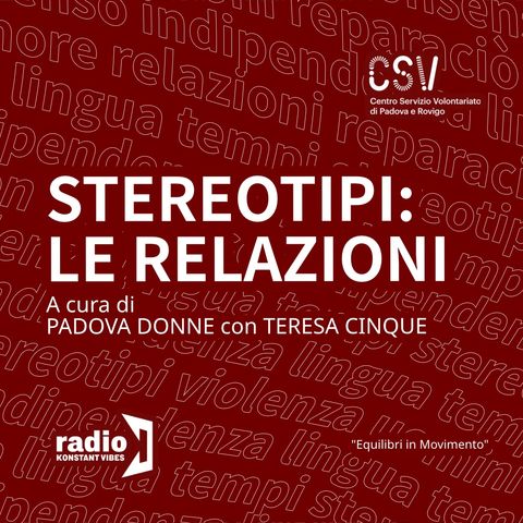 Stereotipi nelle Relazioni: Un Dialogo con Teresa Cinque