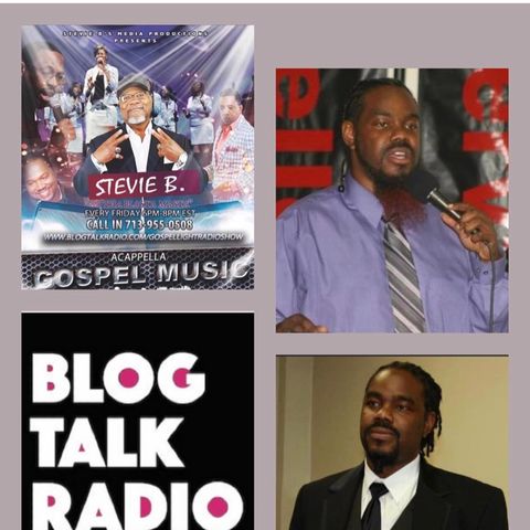 Stevie B. Acappella Gospel Music Blast - (Episode 248)