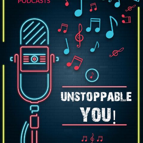 UNSTOPPABLE YOU!!