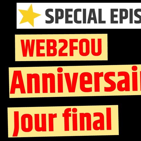 Web2fou.fr - Anniversaire Jour Final