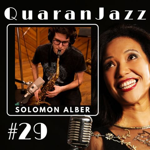 QuaranJazz episode #29 - Interview with Solomon Alber