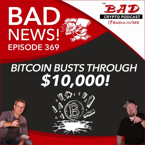 Bitcoin Busts through $10,000! - Bad News For Thursday, Feb 13