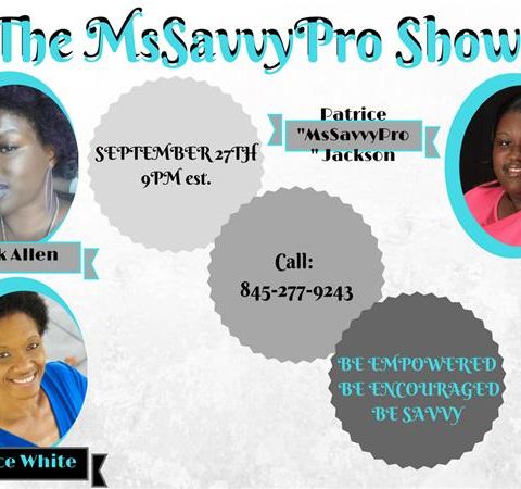 The MsSavvyPro Show Guest Silk Allen  & Joyce White