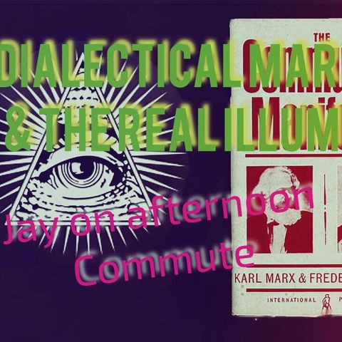 Dialectical Marxism & the Real "Illuminati" Plan: Jay Dyer