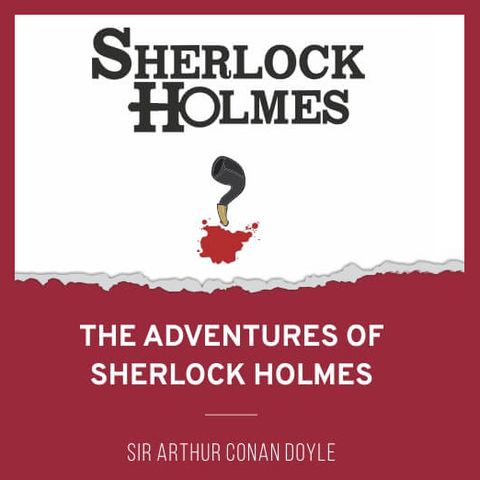02 - The Adventures of Sherlock Holmes - The Science of Deduction