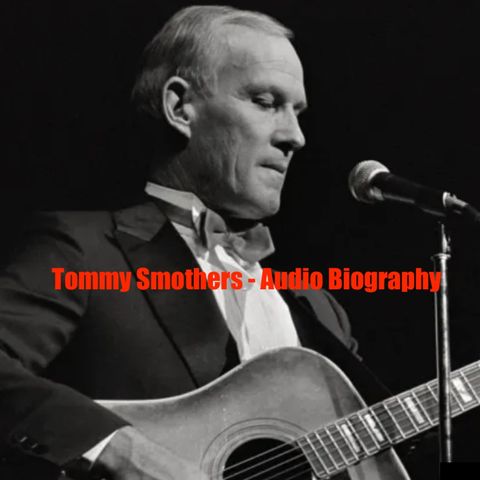 Tommy Smothers - Audio Biography