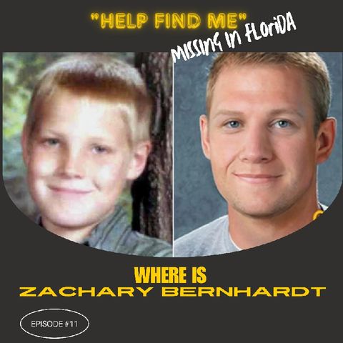 Episode 11: Help Find Zachary Bernhardt