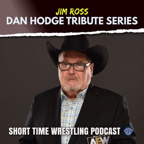 Dan Hodge Tribute Series: Jim Ross