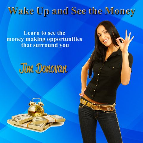 Wakeup and See the Money - Your Vision